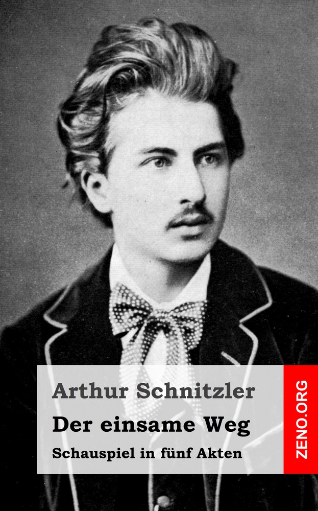 Arthur Schnitzler: Der einsame Weg