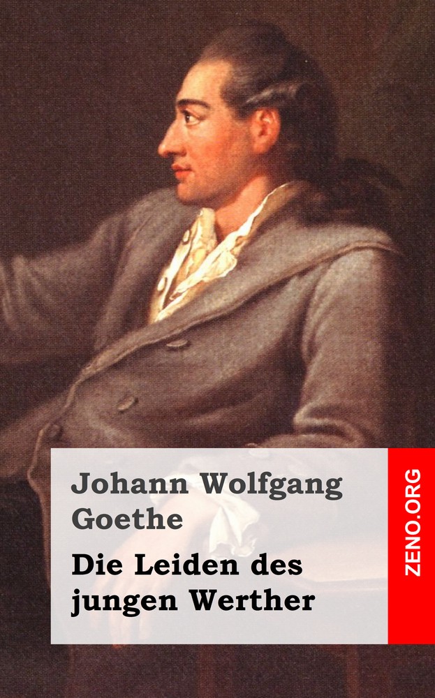 Johann Wolfgang Goethe: Die Leiden des jungen Werther