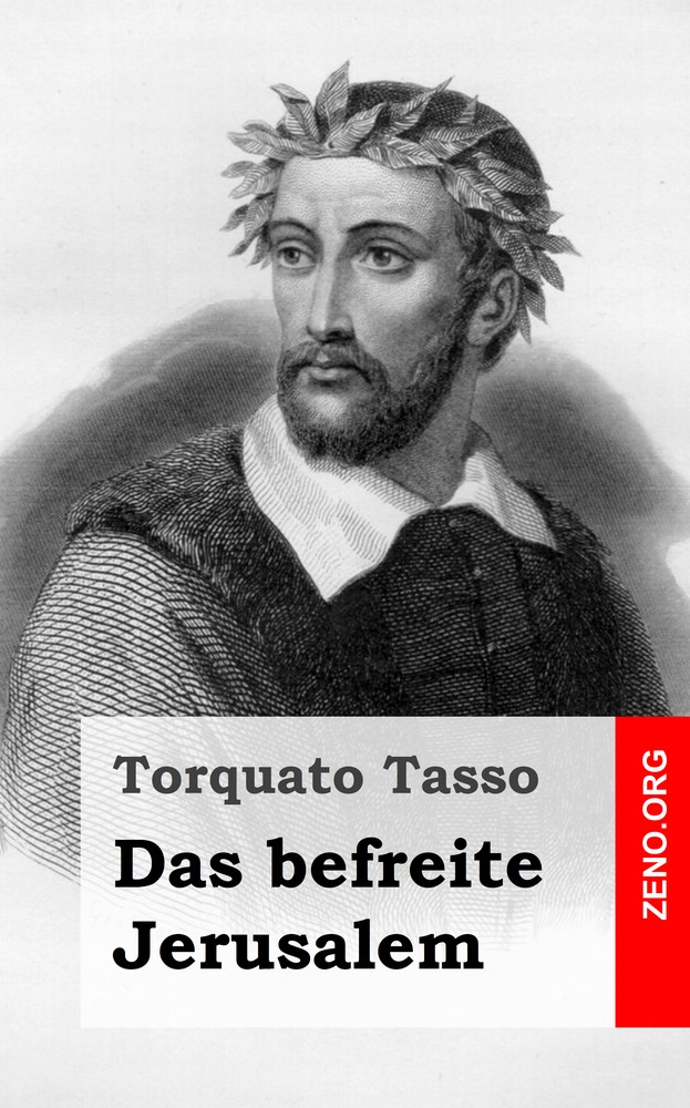 Torquato Tasso: Das befreite Jerusalem